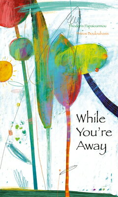 ISBN 9781662650055 While You're Away/MINEDITIONS/Theoodoris Papioannou 本・雑誌・コミック 画像