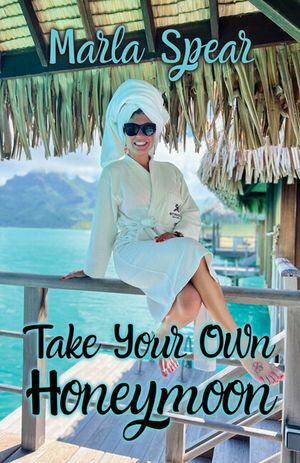 ISBN 9781662947797 Take Your Own Honeymoon Marla Spear 本・雑誌・コミック 画像