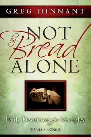 ISBN 9781662949869 Not By Bread Alone Daily Devotions for Disciples, Volume One Greg Hinnant 本・雑誌・コミック 画像