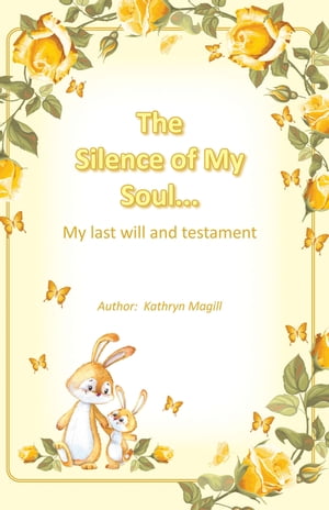 ISBN 9781663233967 The Silence of My Soul... My Last Will and Testament Kathryn Magill 本・雑誌・コミック 画像