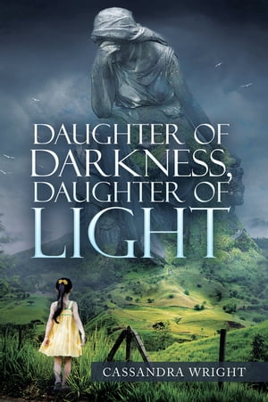 ISBN 9781664165502 Daughter of Darkness, Daughter of Light Cassandra Wright 本・雑誌・コミック 画像