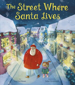 ISBN 9781664300750 The Street Where Santa Lives Harriet Howe 本・雑誌・コミック 画像