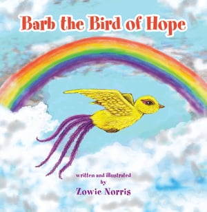 ISBN 9781665590310 Barb the Bird of Hope Zowie Norris 本・雑誌・コミック 画像