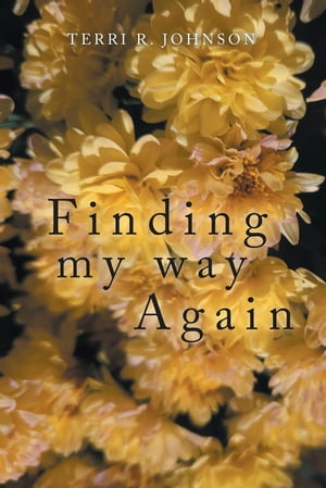 ISBN 9781669800187 Finding My Way Again Terri R Johnson 本・雑誌・コミック 画像