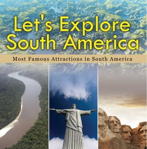 ISBN 9781682601334 Let's Explore South America Most Famous Attractions in South America South America Travel Guide Baby Professor 本・雑誌・コミック 画像