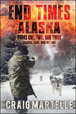 ISBN 9781682614006 End Times Alaska: Endure, Run, Return/PERMUTED PR/Craig Martelle 本・雑誌・コミック 画像