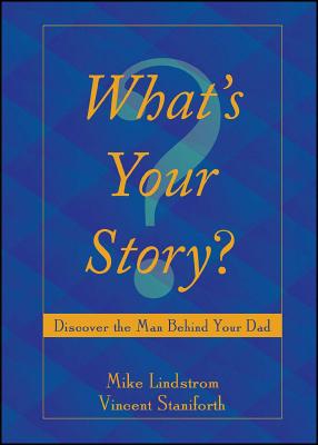 ISBN 9781682615058 What's Your Story?: Discover the Man Behind Your Dad/POST HILL PR/Vincent Staniforth 本・雑誌・コミック 画像