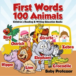 ISBN 9781683264026 First Words 100 Animals : Children's Reading & Writing Education Books Baby Professor 本・雑誌・コミック 画像