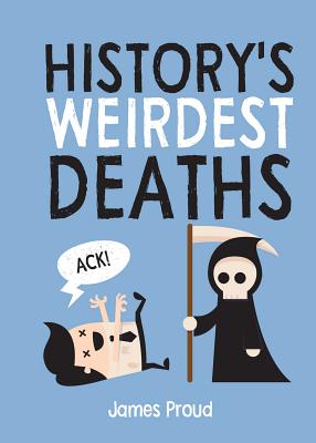 ISBN 9781684127573 History's Weirdest Deaths/PORTABLE PR/James Proud 本・雑誌・コミック 画像