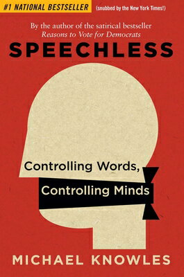 ISBN 9781684513352 Speechless: Controlling Words, Controlling Minds/REGNERY PUB INC/Michael Knowles 本・雑誌・コミック 画像