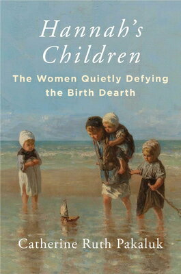 ISBN 9781684514571 Hannah's Children: The Women Quietly Defying the Birth Dearth/REGNERY PUB INC/Catherine Pakaluk 本・雑誌・コミック 画像