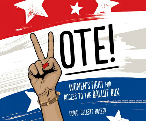 ISBN 9781690564355 Vote!: Women's Fight for Access to the Ballot Box/DREAMSCAPE MEDIA/Coral Celeste Frazer 本・雑誌・コミック 画像