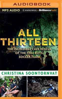 ISBN 9781713547808 All Thirteen: The Incredible Cave Rescue of the Thai Boys' Soccer Team/CANDLEWICK/Christina Soontornvat 本・雑誌・コミック 画像