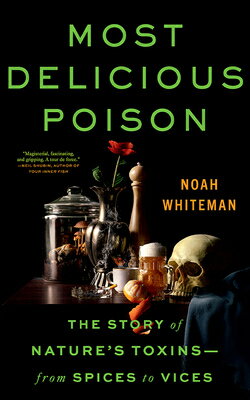 ISBN 9781713625483 Most Delicious Poison: The Story of Nature's Toxins―from Spices to Vices/BRILLIANCE AUDIO/Noah Whiteman 本・雑誌・コミック 画像