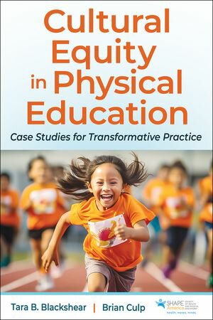 ISBN 9781718231887 Cultural Equity in Physical Education Case Studies for Transformative Practice Tara B. Blackshear 本・雑誌・コミック 画像