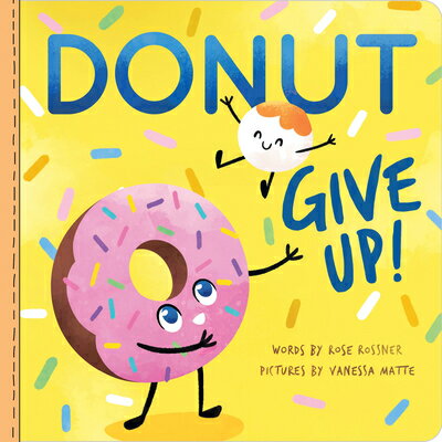 ISBN 9781728222868 Donut Give Up/SOURCEBOOKS WONDERLAND/Rose Rossner 本・雑誌・コミック 画像