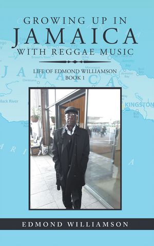 ISBN 9781728391670 Growing Up in Jamaica with Reggae Music Life of Edmond Williamson Book 1 Edmond Williamson 本・雑誌・コミック 画像