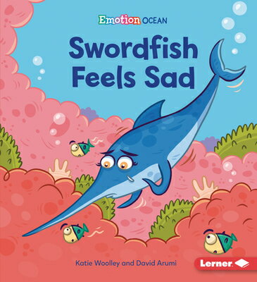 ISBN 9781728446042 Swordfish Feels Sad/LERNER PUBN/Katie Woolley 本・雑誌・コミック 画像