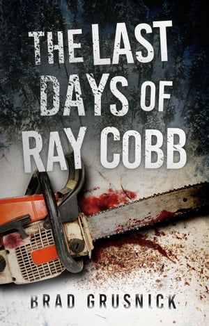 ISBN 9781732601819 The Last Days of Ray Cobb A Vagrant Mystery Brad Grusnick 本・雑誌・コミック 画像