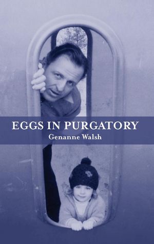 ISBN 9781732982093 Eggs in Purgatory Genanne Walsh 本・雑誌・コミック 画像