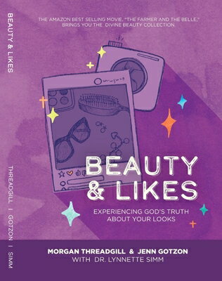 ISBN 9781733469449 Beauty & Likes: Experiencing God's Truth about Your Looks/FARMER AND THE BELLE/Morgan Threadgill 本・雑誌・コミック 画像