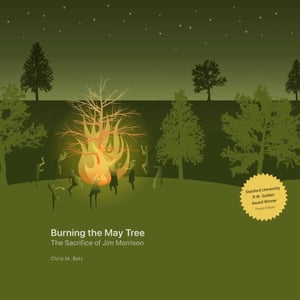 ISBN 9781733923712 Burning the May Tree: The Sacrifice of Jim Morrison Chris M. Balz 本・雑誌・コミック 画像