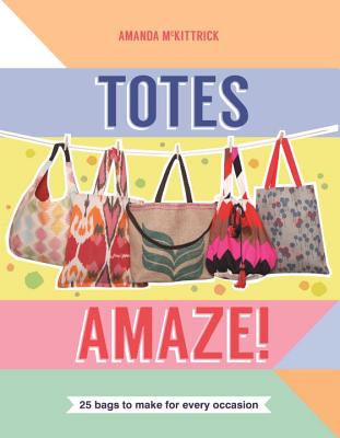 ISBN 9781742706429 Totes Amaze: 25 Bags to Make for Every Occasion/HARDIE GRANT BOOKS/Amanda McKittrick 本・雑誌・コミック 画像