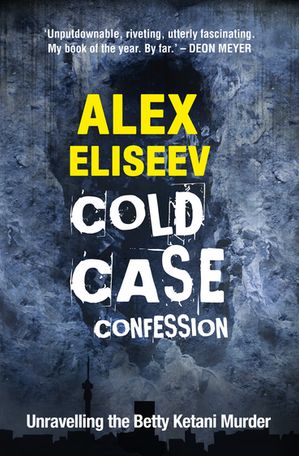 ISBN 9781770105546 Cold Case Confession Unravelling the Betty Ketani Murder Alex Eliseev 本・雑誌・コミック 画像