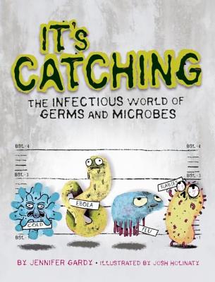 ISBN 9781771470018 It's Catching: The Infectious World of Germs and Microbes/OWLKIDS BOOKS/Jennifer Gardy 本・雑誌・コミック 画像