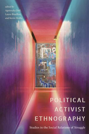 ISBN 9781771993982 Political Activist Ethnography Studies in the Social Relations of Struggle 本・雑誌・コミック 画像