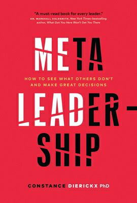 ISBN 9781774582169 Meta-Leadership: How to See What Others Don't and Make Great Decisions/PAGE TWO BOOKS INC/Constance Dierickx 本・雑誌・コミック 画像