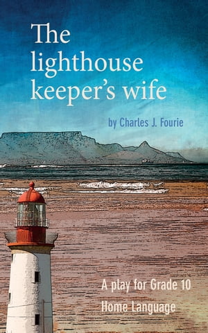 ISBN 9781775898306 The lighthouse keeper's wife school edition Charles Fourie 本・雑誌・コミック 画像