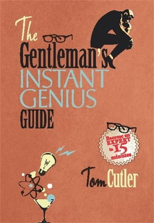 ISBN 9781780330570 The Gentleman's Instant Genius Guide: Become an Expert in Everything 本・雑誌・コミック 画像