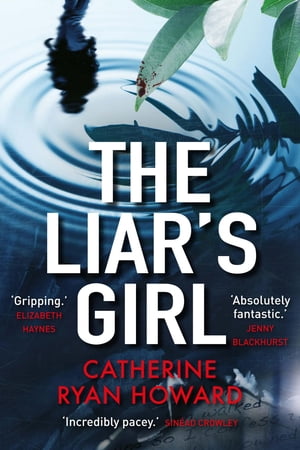 ISBN 9781782398998 The Liar's Girl Shortlisted for the Edgar Award, Best Novel 2019 Catherine Ryan Howard 本・雑誌・コミック 画像