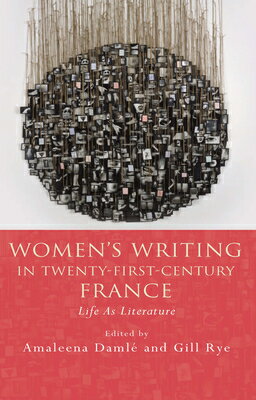 ISBN 9781783162062 Women's Writing in Twenty-First-Century France: Life as Literature/PAPERBACKSHOP UK IMPORT/Amaleena Damle 本・雑誌・コミック 画像