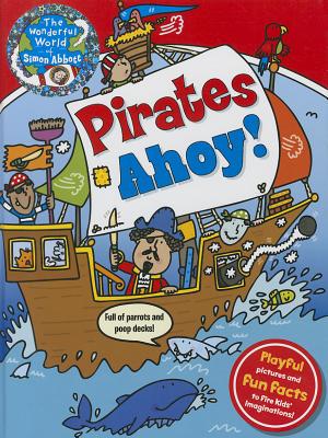 ISBN 9781783251148 The Wonderful World of Simon Abbott: Pirates Ahoy!: Playful Pictures and Fun Facts to Fire Kids' Ima/TICKTOCK MEDIA LTD/Simon Abbott 本・雑誌・コミック 画像