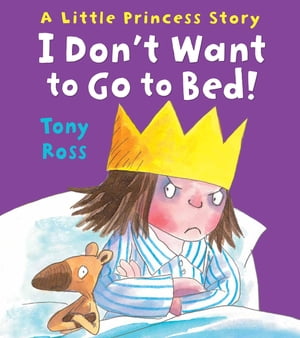 ISBN 9781783440177 I Don't Want to Go to Bed! Tony Ross 本・雑誌・コミック 画像