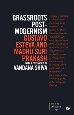 ISBN 9781783601820 Grassroots Postmodernism: Remaking the Soil of Cultures Third Edition,/ZED BOOKS LTD/Gustavo Esteva 本・雑誌・コミック 画像