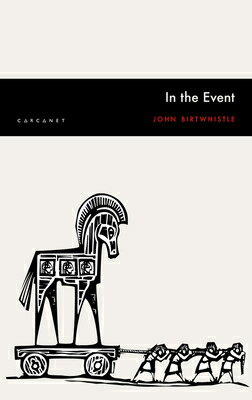 ISBN 9781784109936 In the Event/CARCANET PR LTD/John Birtwhistle 本・雑誌・コミック 画像