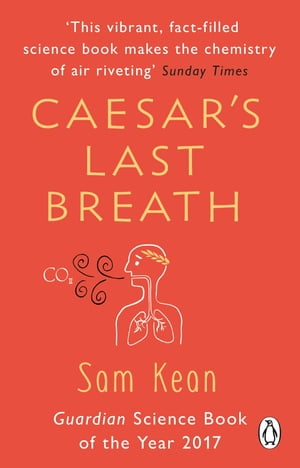 ISBN 9781784162931 Caesar's Last BreathThe Epic Story of The Air Around Us Sam Kean 本・雑誌・コミック 画像