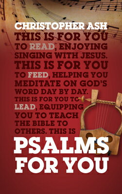 ISBN 9781784984168 Psalms for You: How to Pray, How to Feel and How to Sing/GOOD BOOK CO/Christopher Ash 本・雑誌・コミック 画像