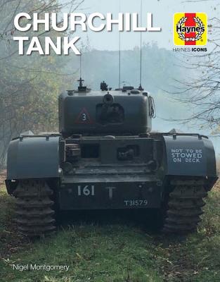 ISBN 9781785215919 Churchill Tank/HAYNES PUBN/Nigel Montgomery 本・雑誌・コミック 画像