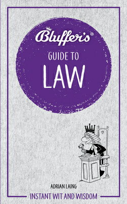 ISBN 9781785216237 Bluffer's Guide to Law: Instant Wit and Wisdom/HAYNES PUBN/Adrian Laing 本・雑誌・コミック 画像