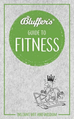 ISBN 9781785216381 Bluffer's Guide to Fitness: Instant Wit and Wisdom/HAYNES PUBN/Chris Carra 本・雑誌・コミック 画像