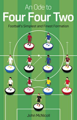 ISBN 9781785318382 An Ode to Four Four Two: Football's Simplest and Finest Formation/PITCH PUB/John McNicoll 本・雑誌・コミック 画像