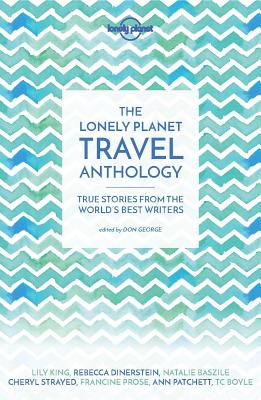 ISBN 9781786571960 Lonely Planet the Lonely Planet Travel Anthology: True Stories from the World's Best Writers/LONELY PLANET PUB/Tc Boyle 本・雑誌・コミック 画像