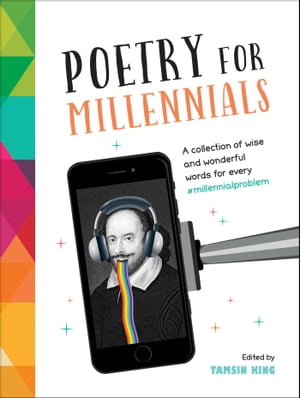ISBN 9781786859723 Poetry for Millennials A Collection of Wise and Wonderful Words for Every #MillennialProblem Tamsin King 本・雑誌・コミック 画像