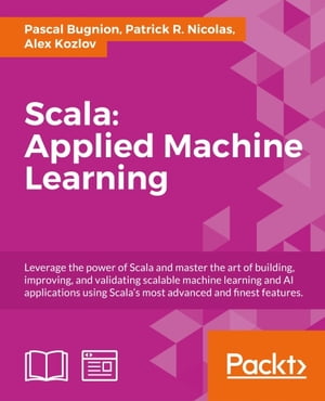 ISBN 9781787126640 Scala:Applied Machine Learning Pascal Bugnion 本・雑誌・コミック 画像