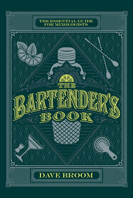 ISBN 9781787391703 The Bartender's Book: The Essential Guide for Mixologists/CARLTON BOOKS/Nick Broom 本・雑誌・コミック 画像