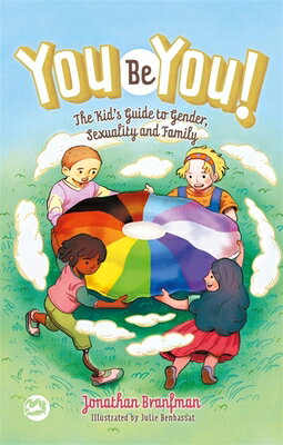 ISBN 9781787750104 You Be You!: The Kid's Guide to Gender, Sexuality, and Family/JESSICA KINGSLEY PUBL INC/Jonathan Branfman 本・雑誌・コミック 画像